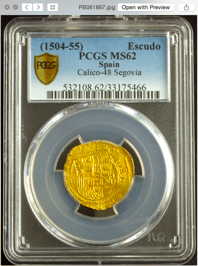 Spain 1 Escudo 1504-55 "Segovia Mint" PCGS 62 Rare 2