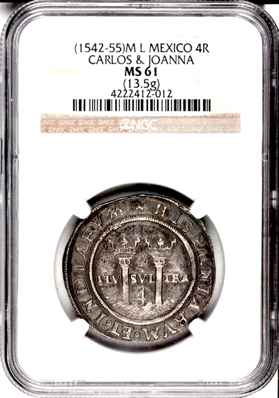 MEXICO 4 REALES 1542-55  "CARLOS & JOANNA"  ~ NGC 61 ~ 3