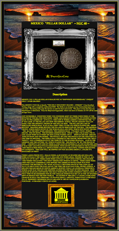 MEXICO  1745/4   "PILLAR DOLLAR"  8 REALES  "SHIPWRECK REYGERSDAHL" ~ NGC 40 ~ 5